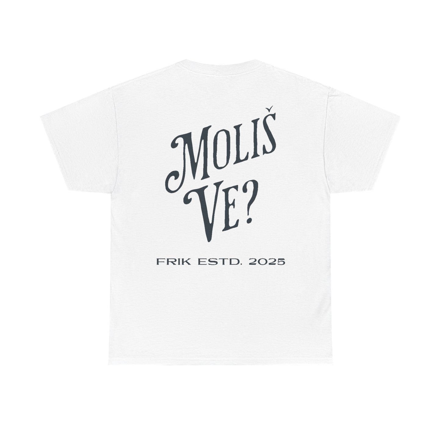 Moliš Ve? Tee (Unisex, White)