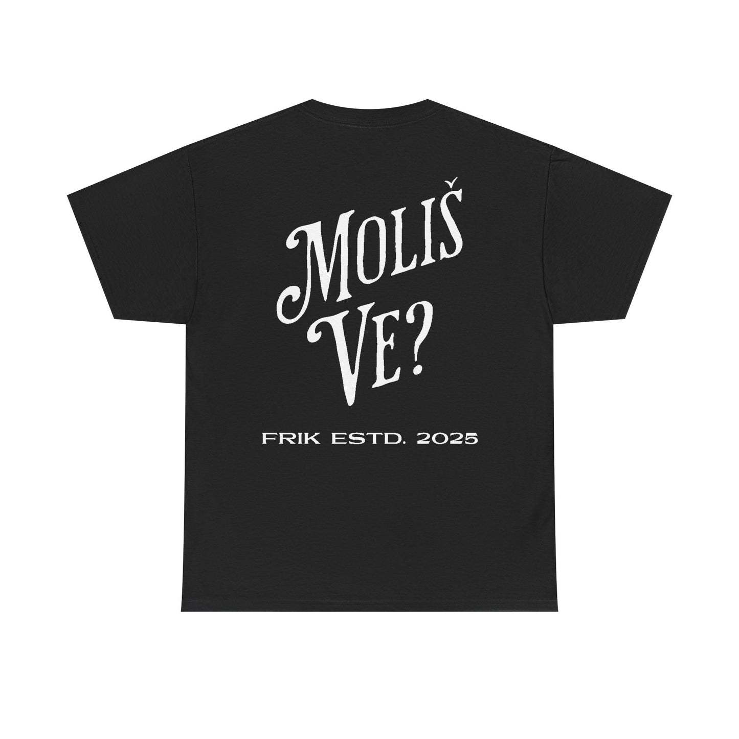 Moliš Ve? Tee (Unisex, Black)