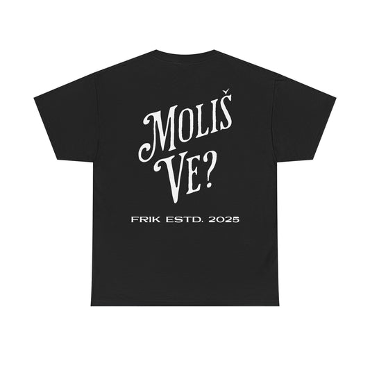 Moliš Ve? Tee (Unisex, Black)